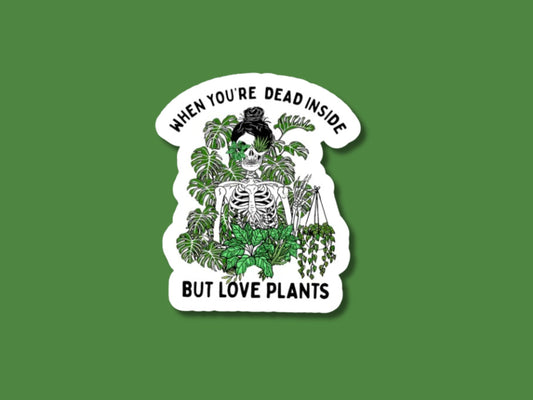 dead inside but love plants sticker, plant mom gift, monstera sticker for water bottle, plant skeleton sticker, plant lover sticker