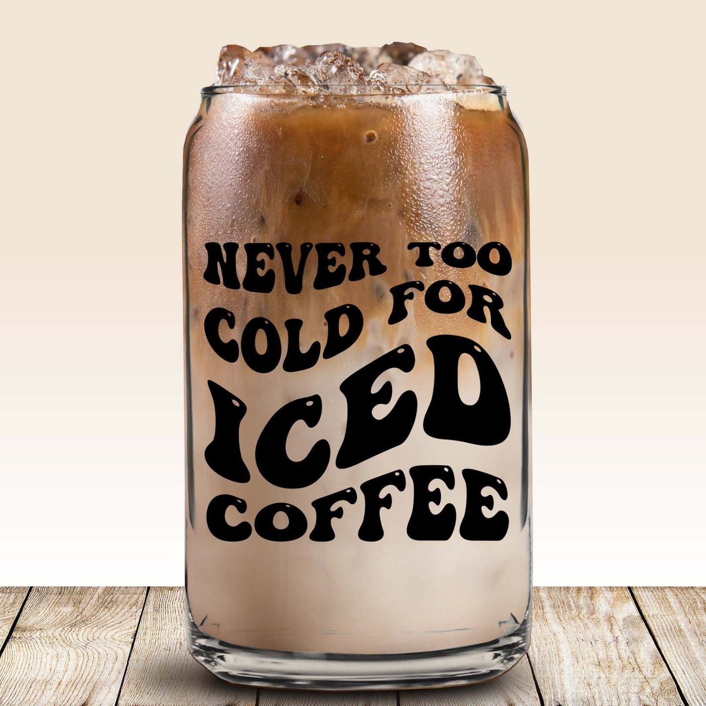 never too cold for iced coffee cup, libbey beer can coffee, coffee gift, iced coffee lover