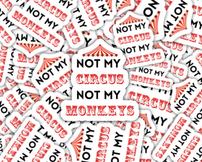 not my circus not my monkeys sticker, funny healthcare sticker, charge nurse sticker, sticker for boss, leadership sticker, manager sticker