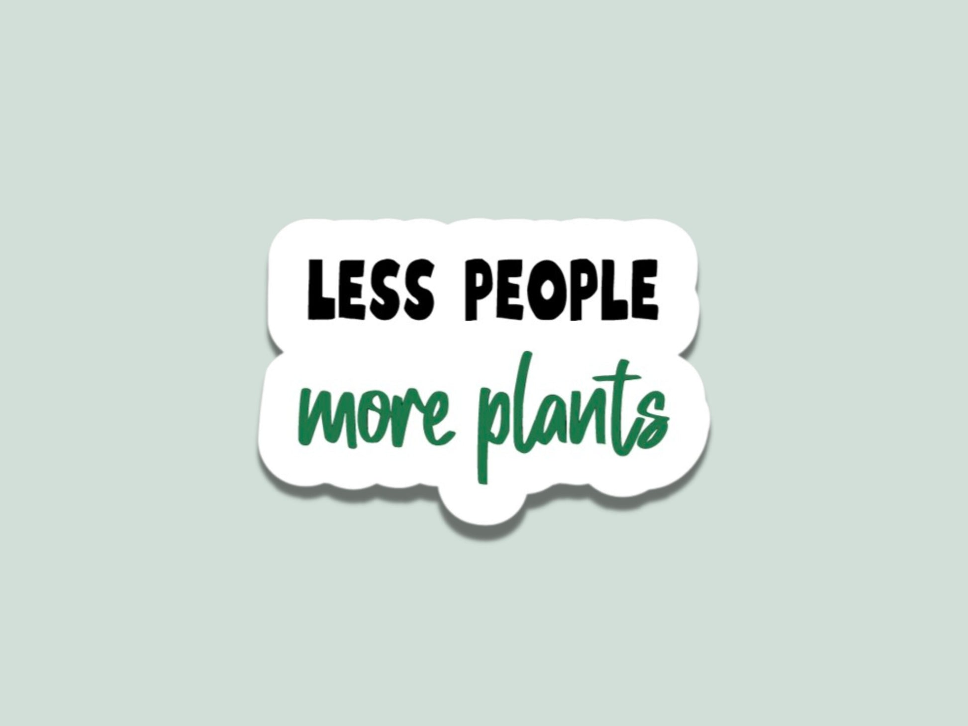less people more plants sticker, gift for plant lover, plant sticker for water bottle, plant store, plant gifts, funny plant sticker