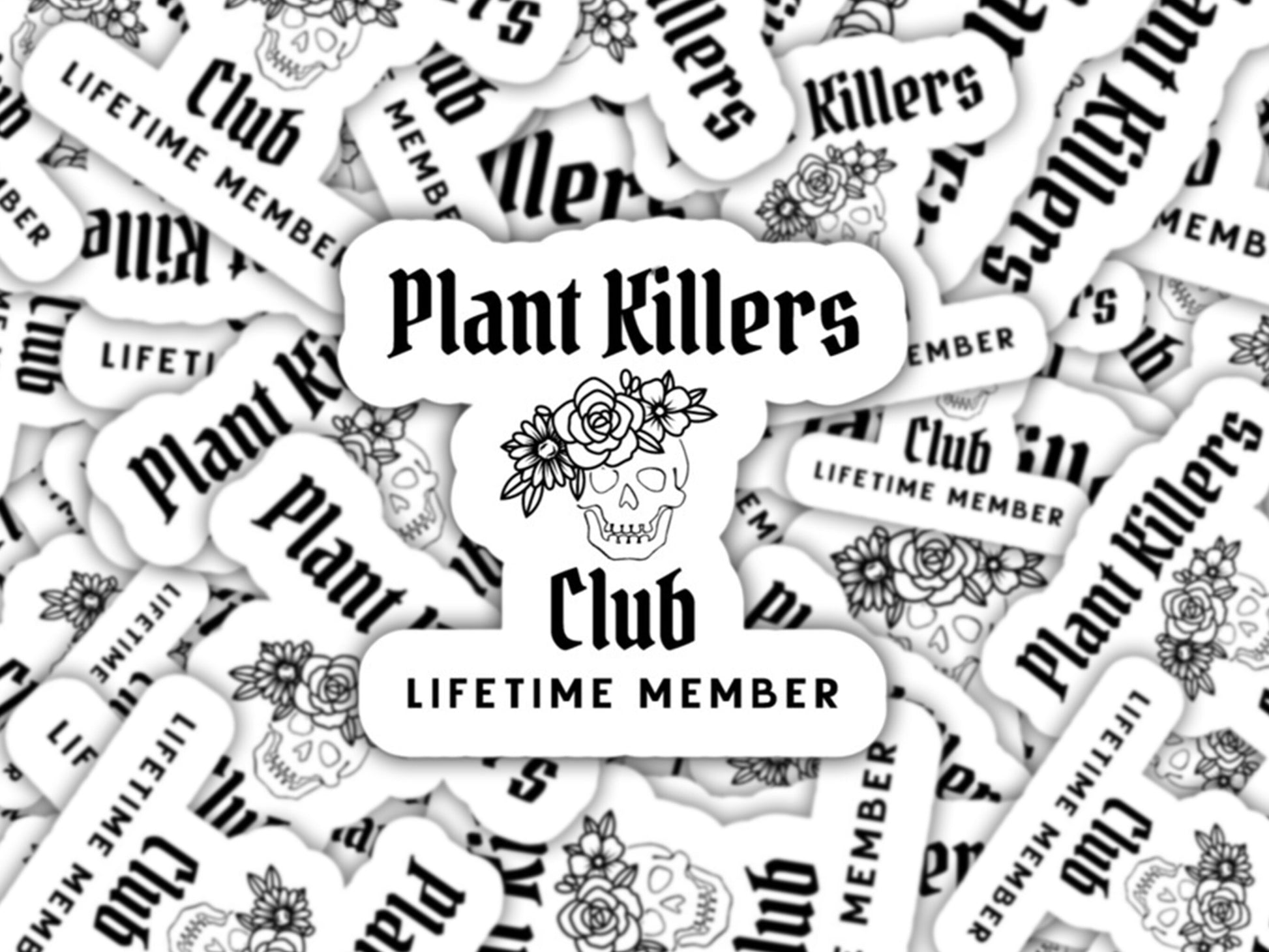 plant killers club sticker, plants sticker, plant gifts, succulent sticker, gifts for plant lover, lifetime member, plant skeleton sticker