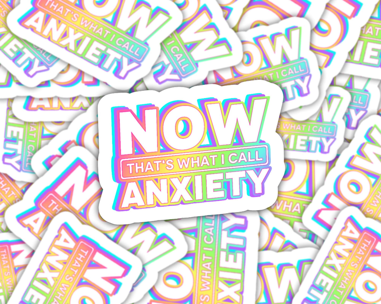 now that's what i call anxiety sticker, anxiety sticker, mental health sticker, mental health matters, water bottle sticker, journal sticker