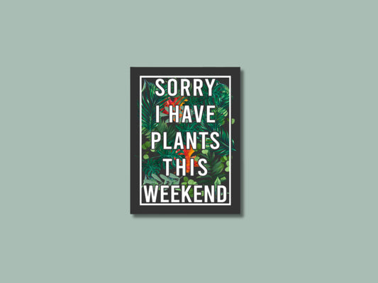 sorry i have plants this weekend, gift for plant lover, tropical plant sticker, plant store, plant gifts, funny plant sticker, plant sticker