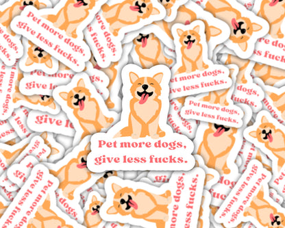 pet more dogs give less fucks, dog stickers, dog lover gifts, pet shop stickers, dog mom, dogs over people, goldendoodle, husky sticker