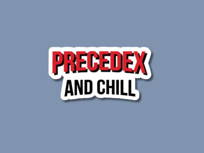 precedex and chill sticker, pharmacist gift, nurse stickers, medicine stickers, pharmacy tech sticker, respiratory gift, pharmacy sticker