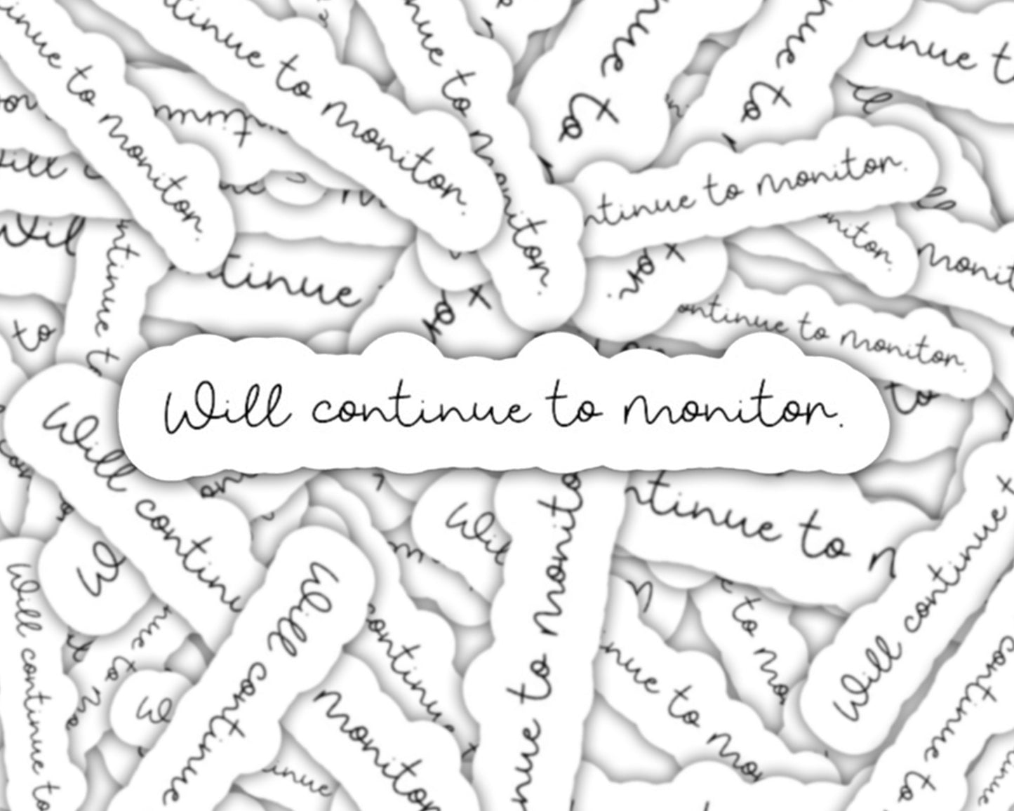 will continue to monitor sticker, nurse funny sticker, respiratory therapy, cna sticker, gifts for doctor, respiratory sticker, gifts for rn