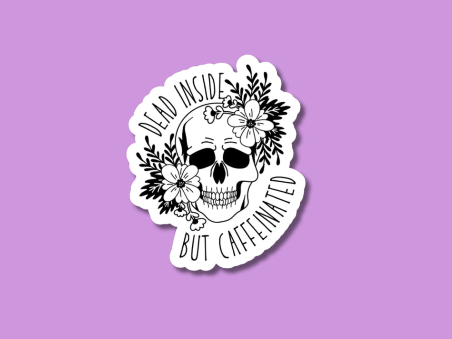 dead inside but caffeinated sticker, coffee stickers, dead inside sticker, coffee lover, floral skull, coffee gifts, coffee skull sticker