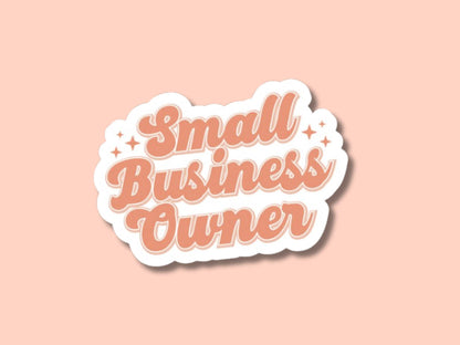 small business owner sticker, small business stickers, boss babe sticker, support small business, boss lady, support small, woman owned