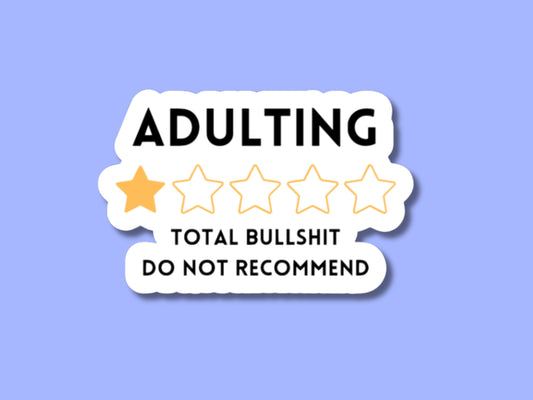 adulting total bullshit do not recommend, adulting sticker, bullshit sticker, 18th birthday gifts, sarcastic stickers, funny sticker