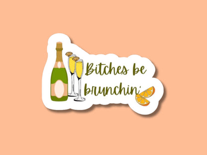 bitches be brunchin, gifts for bridesmaids, mimosa sticker, gifts for her, brunch and bubbly, bridesmaid proposal box, bachelorettes