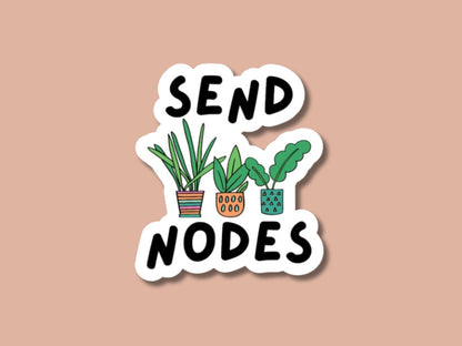 send nodes sticker, plant sticker for water bottle, plant store, funny plant sticker, plant mom sticker, propagation sticker, baby plant