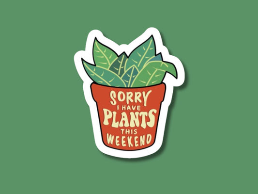 sorry i have plants sticker, plant sticker for water bottle, plant store, funny plant sticker, plant pot sticker