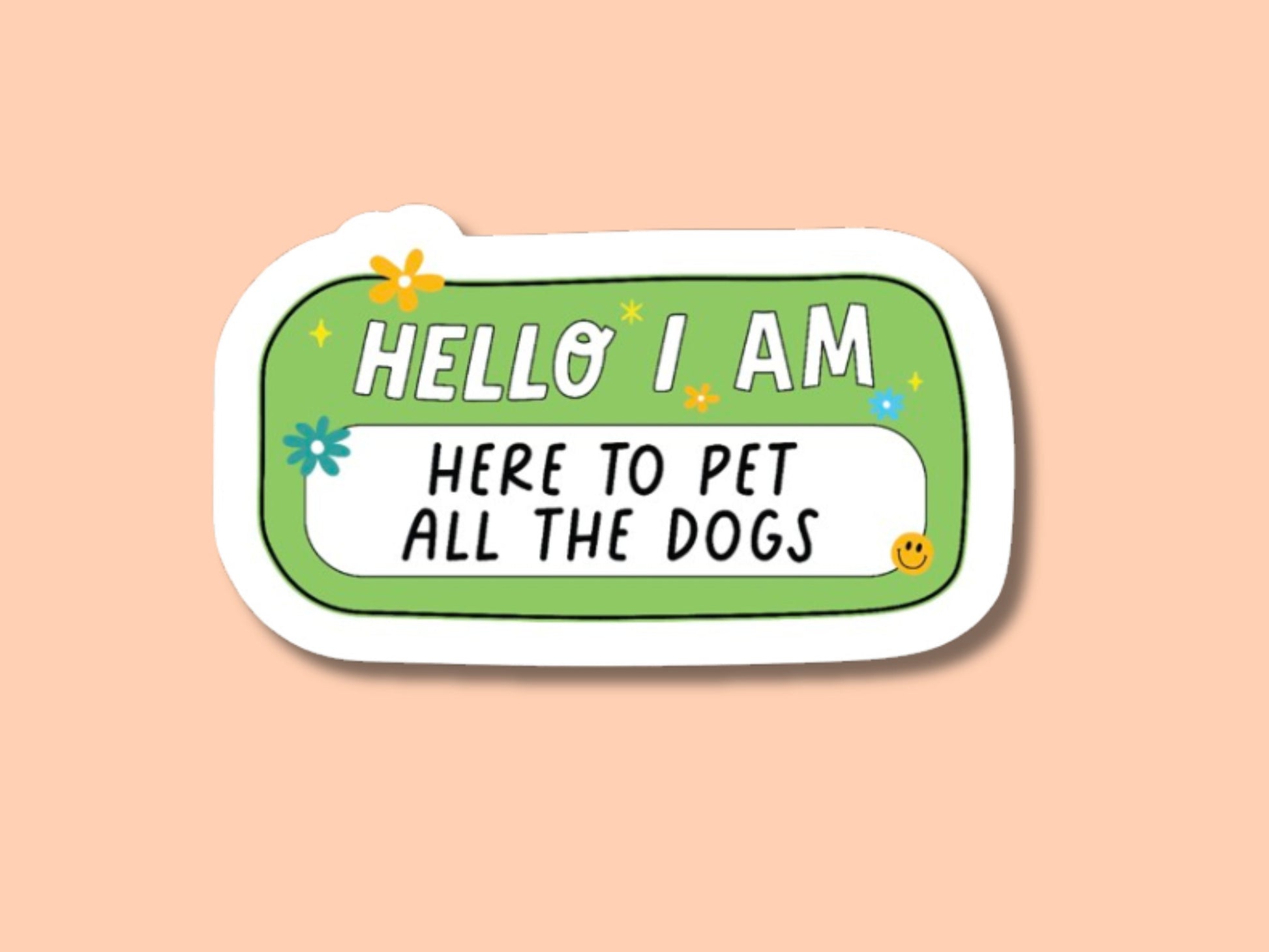 hello stickers, funny stickers for friends, here to pet all the dogs sticker, dog lover sticker, pet sitter gifts