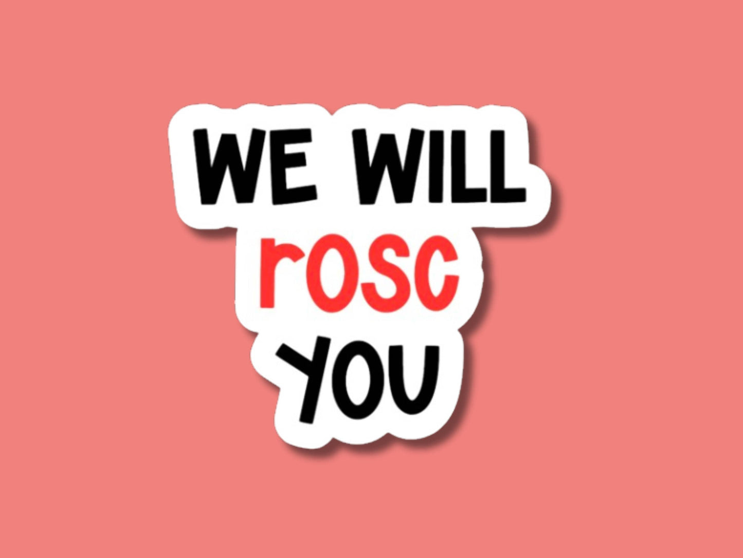 we will rosc you sticker, er nurse sticker, icu nurse sticker, nurse gift, paramedic sticker, medic sticker, respiratory sticker, ecmo