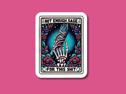 not enough sage sticker, funny stickers for friends, laptop stickers, retro stickers, tarot card sticker, witch sticker