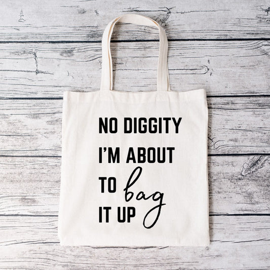 no diggity I’m about to bag it up tote, old school gift, throwback gifts, funny tote bag, hip hop gifts, gifts for best friend, galentines