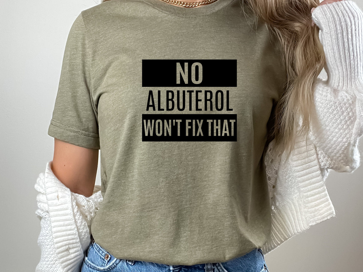 no albuterol won't fix that, respiratory therapy shirt, pulmonary shirt, lung shirt, pulmonary nurse, pulmonlogist shirt, rt shirts