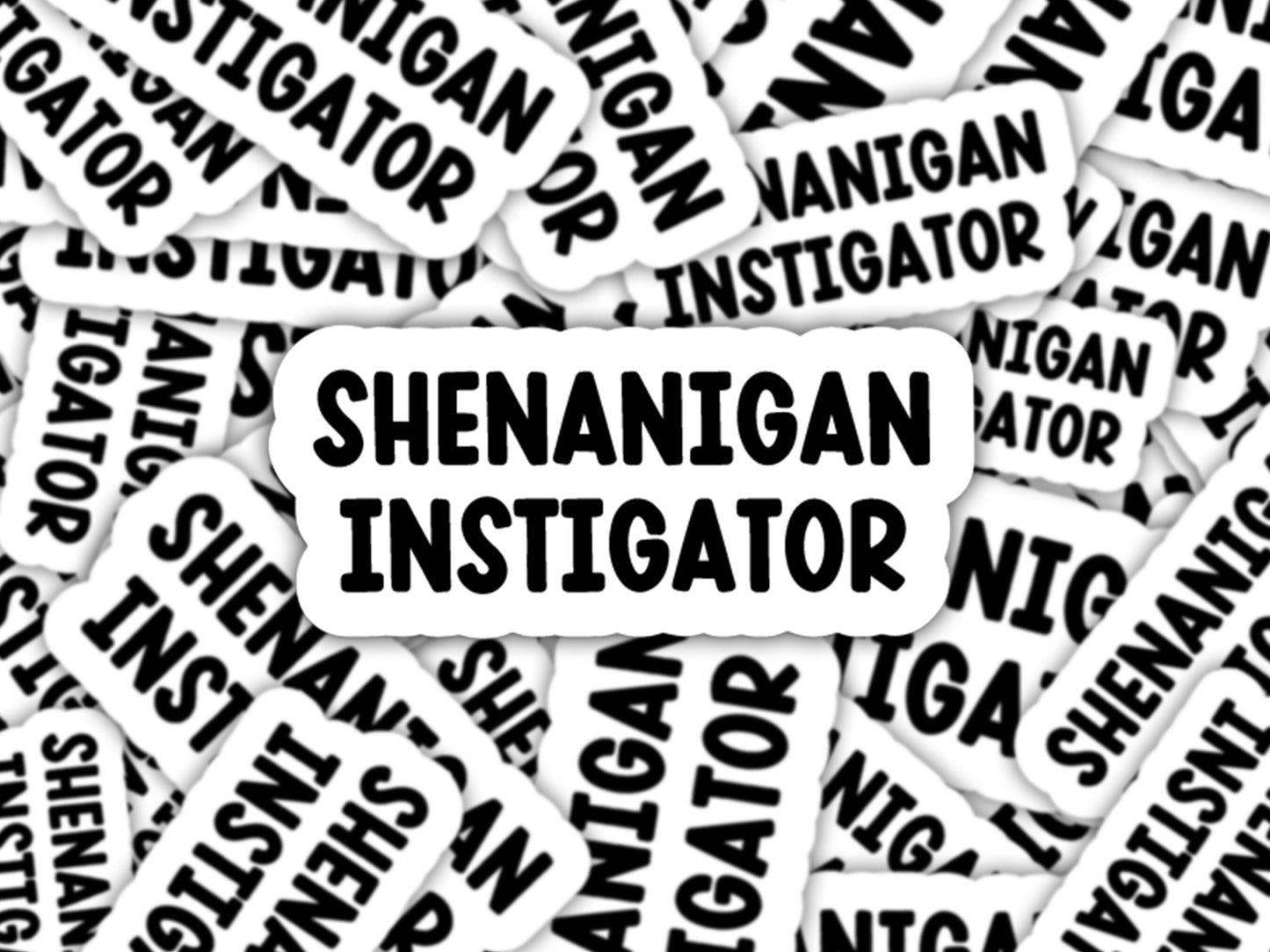 shenanigan instigator sticker, best friend gifts, bachelorette party stickers, gifts for her, shenanigans coordinator, bestie stickers
