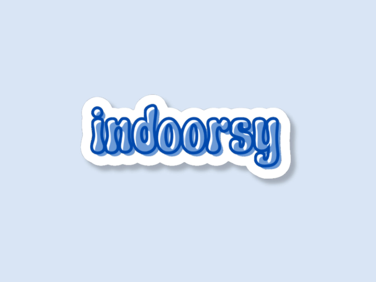 indoorsy sticker, funny stickers, gifts for friends, introvert gifts, introvert sticker, sarcastic stickers, stickers for laptop