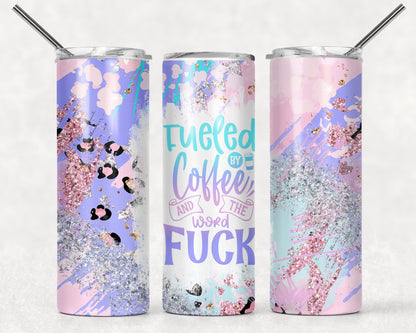 fueled by coffee, cuss word tumbler, funny tumbler, adult humor gifts, gifts for coffee lovers, gifts for coworkers, cuss words