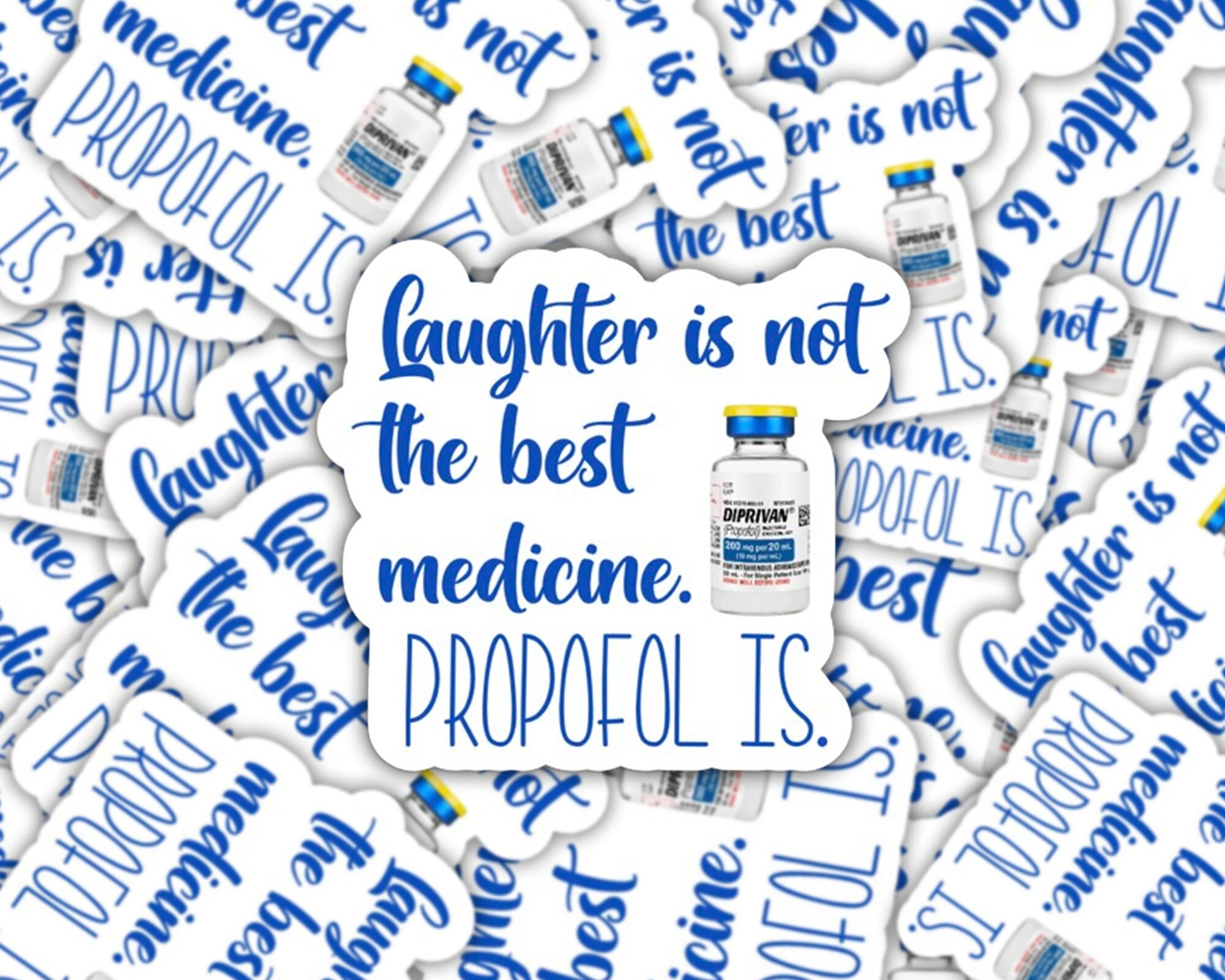 icu nurse stickers, respiratory sticker, pharmacist sticker, laughter is not the best medicine propofol is, pharmacy stickers, medication