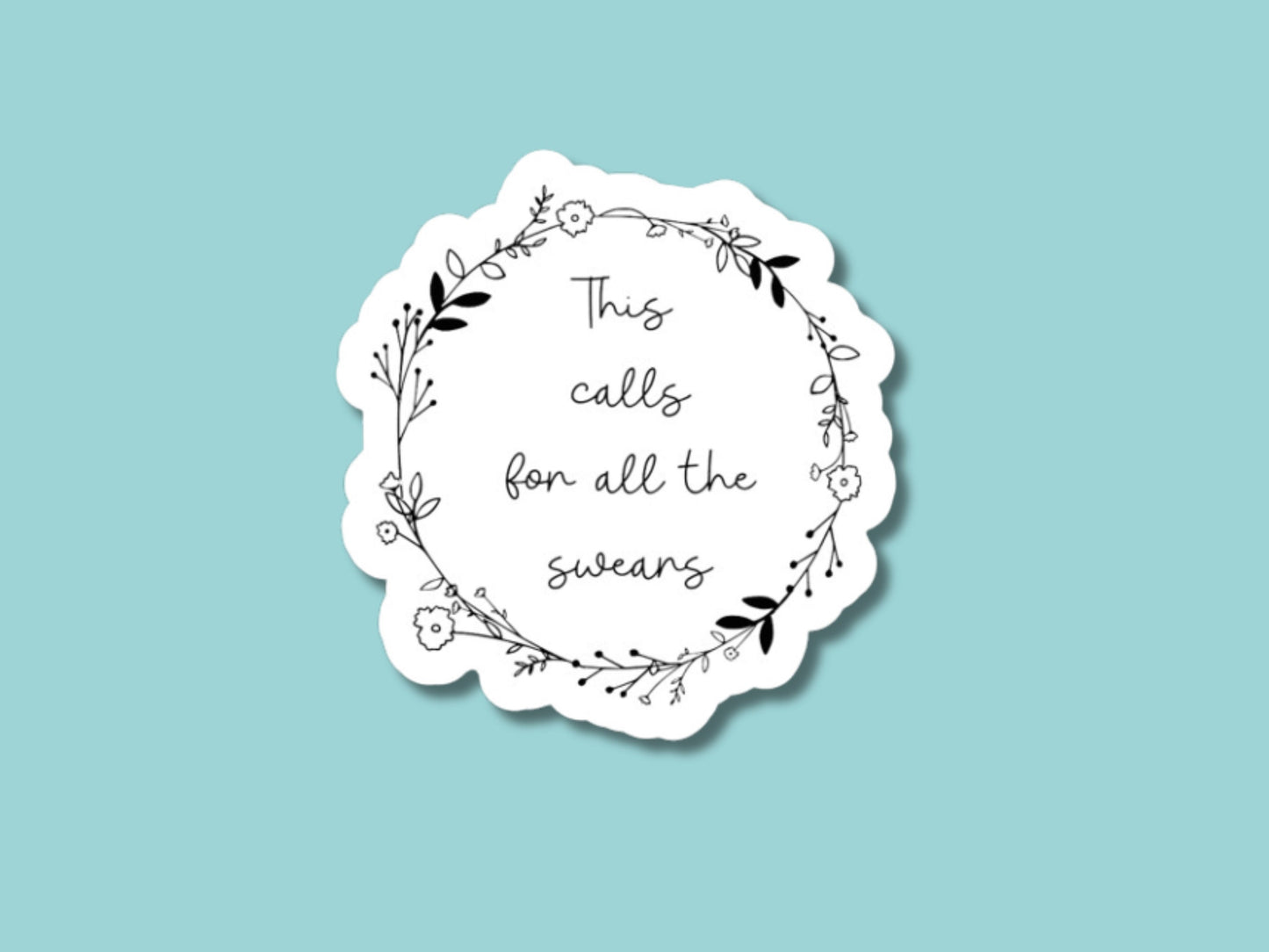 this calls for all the swears, sarcastic stickers, gifts for best friend, new mom gift, swear jar, funny stickers adult, cuss word gift