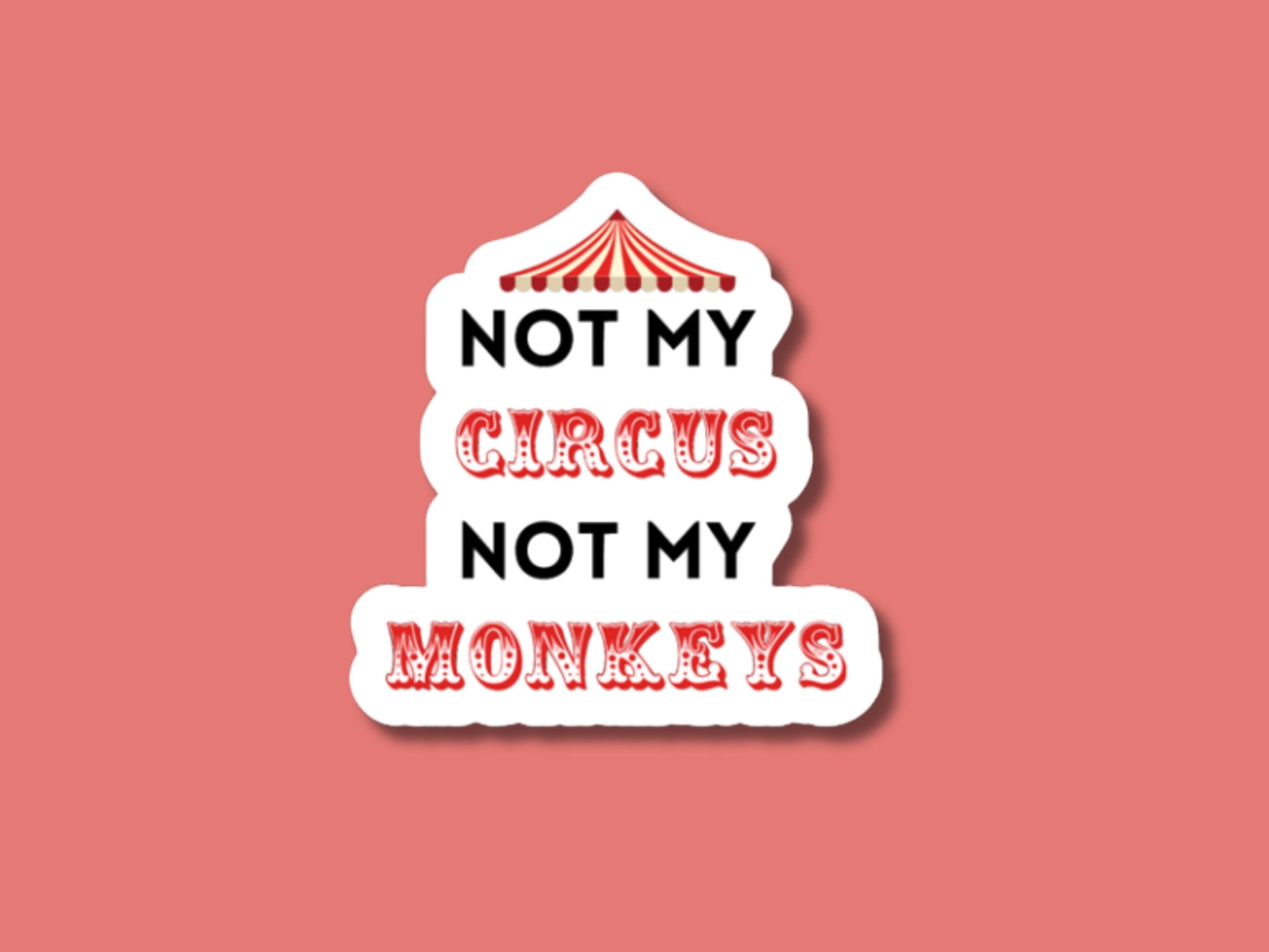 not my circus not my monkeys sticker, funny healthcare sticker, charge nurse sticker, sticker for boss, leadership sticker, manager sticker