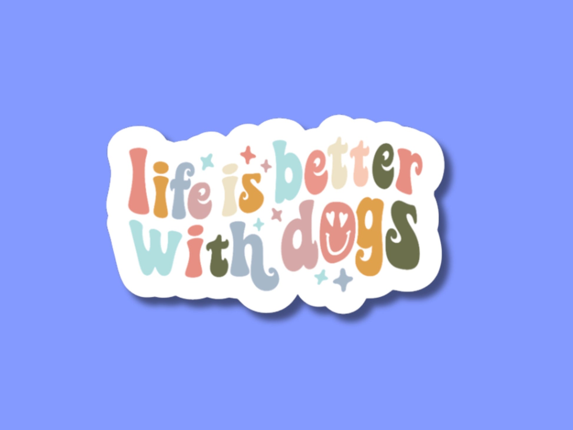 life is better with dogs, dog stickers, dog lover gifts, pet shop stickers, dog mom, dogs over people, goldendoodle mom, pittie stickers