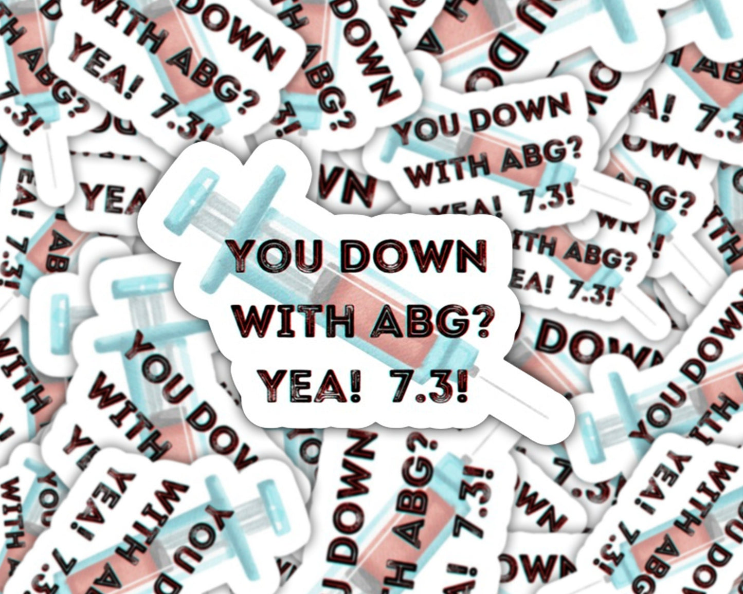 you down with abg, respiratory sticker, gifts for RT week, abg nursing, gifts for rt, pulmonologist sticker, respiratory therapy sticker