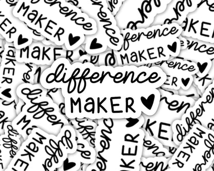 difference maker sticker, non profit sticker, gifts for teacher, nurse sticker, difference made, volunteer gifts, teacher stickers